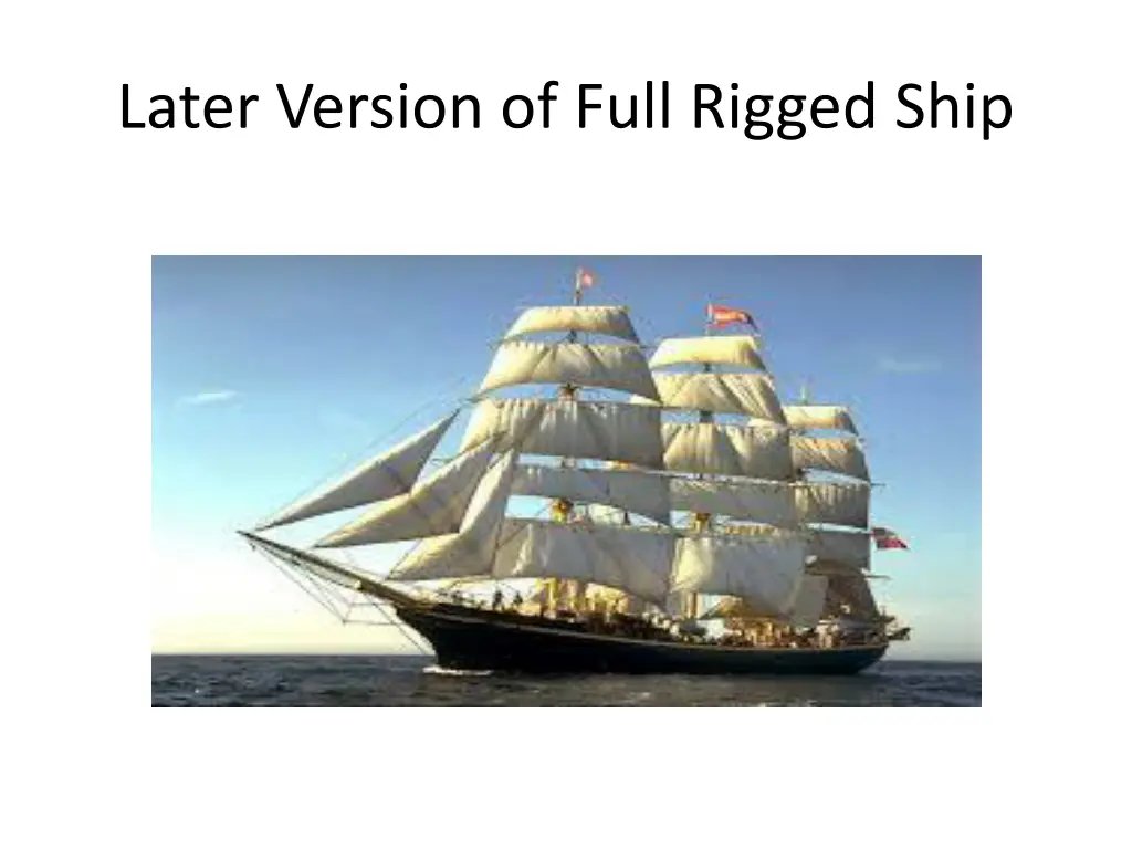 later version of full rigged ship