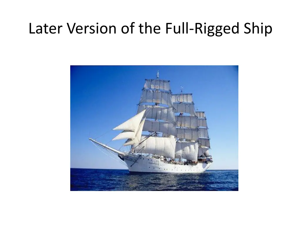 later version of the full rigged ship