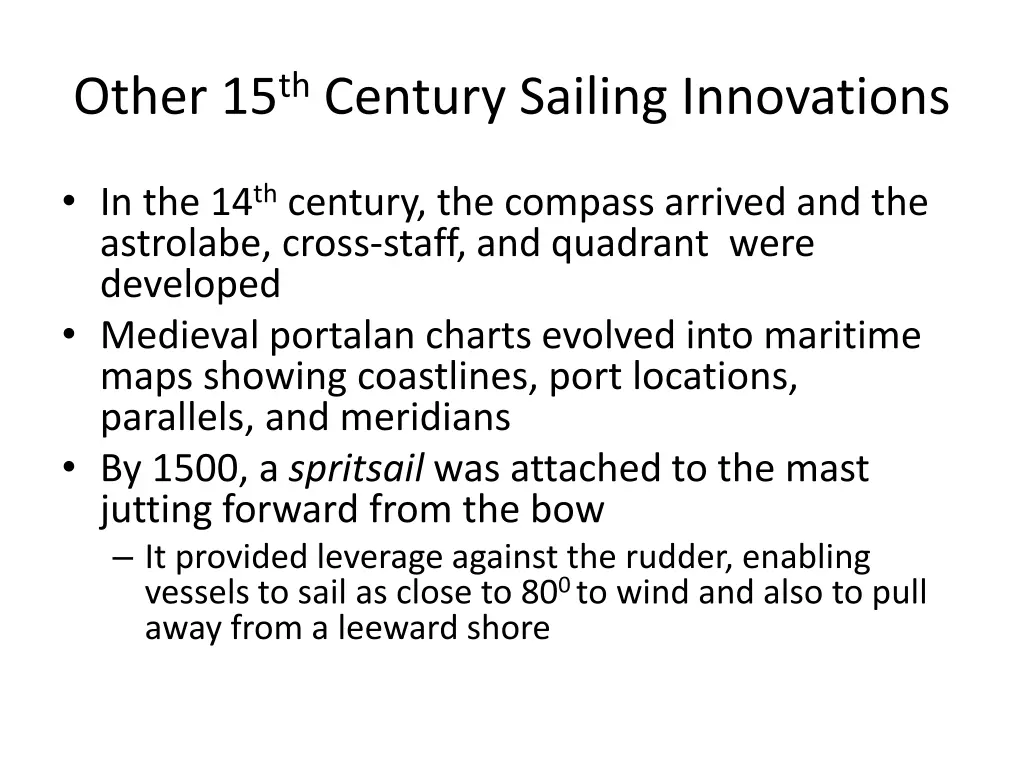 other 15 th century sailing innovations