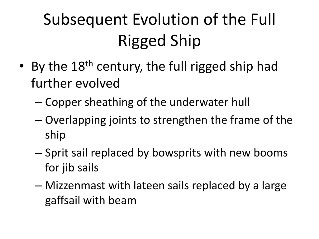 subsequent evolution of the full rigged ship