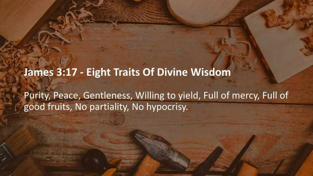 james 3 17 eight traits of divine wisdom