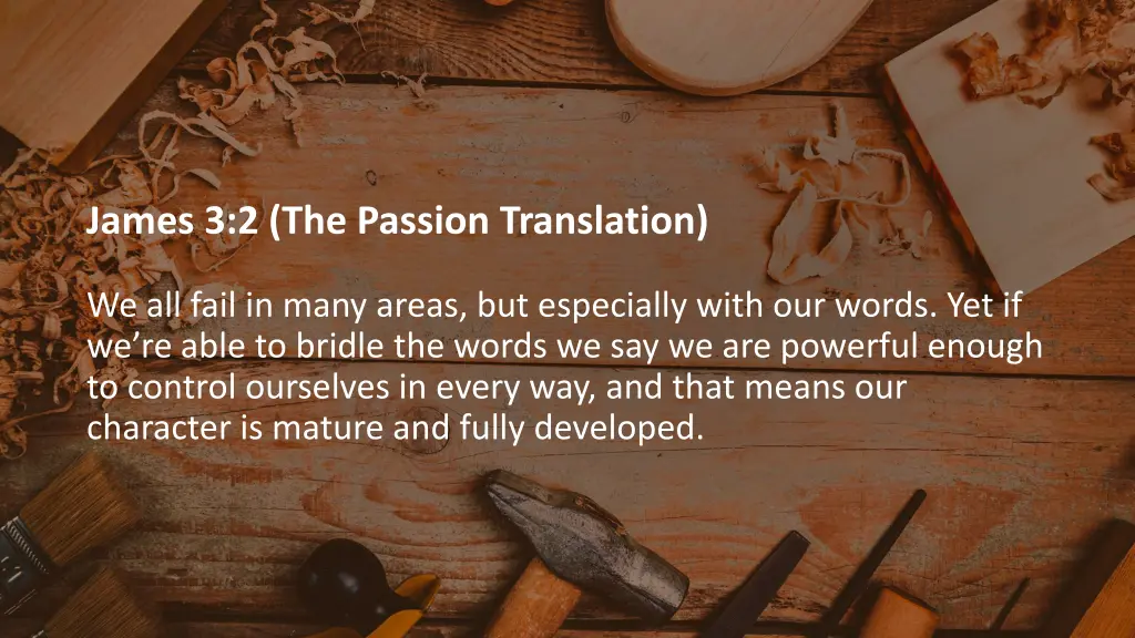 james 3 2 the passion translation