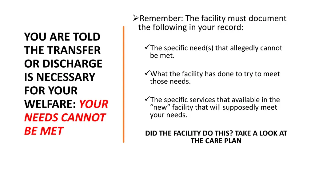 remember the facility must document the following