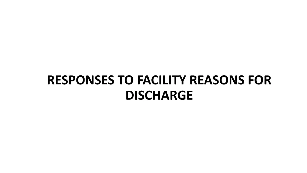 responses to facility reasons for discharge