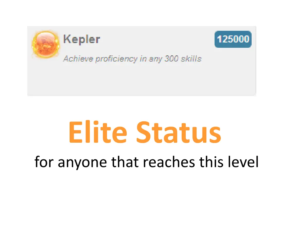 elite status for anyone that reaches this level