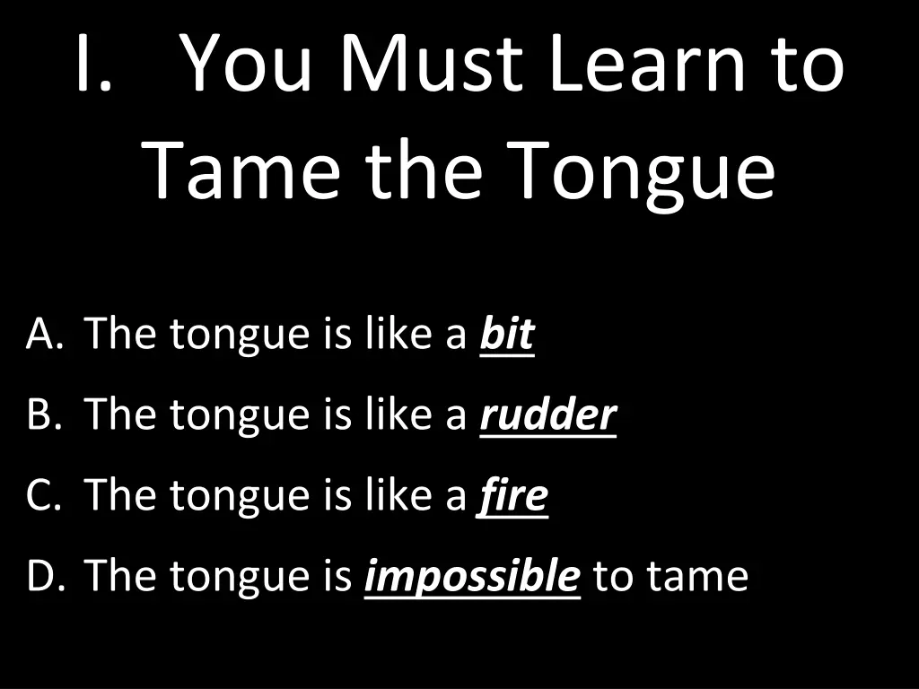 i you must learn to tame the tongue