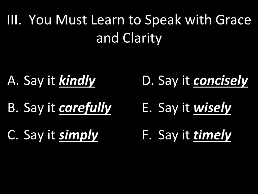 iii you must learn to speak with grace and clarity