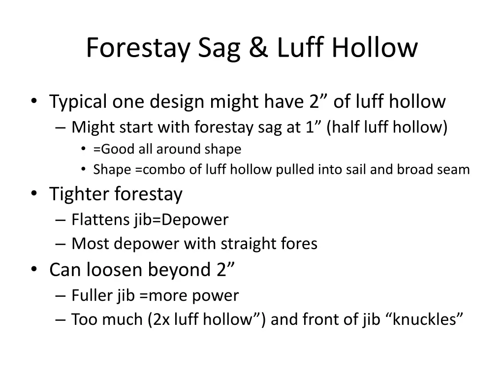 forestay sag luff hollow