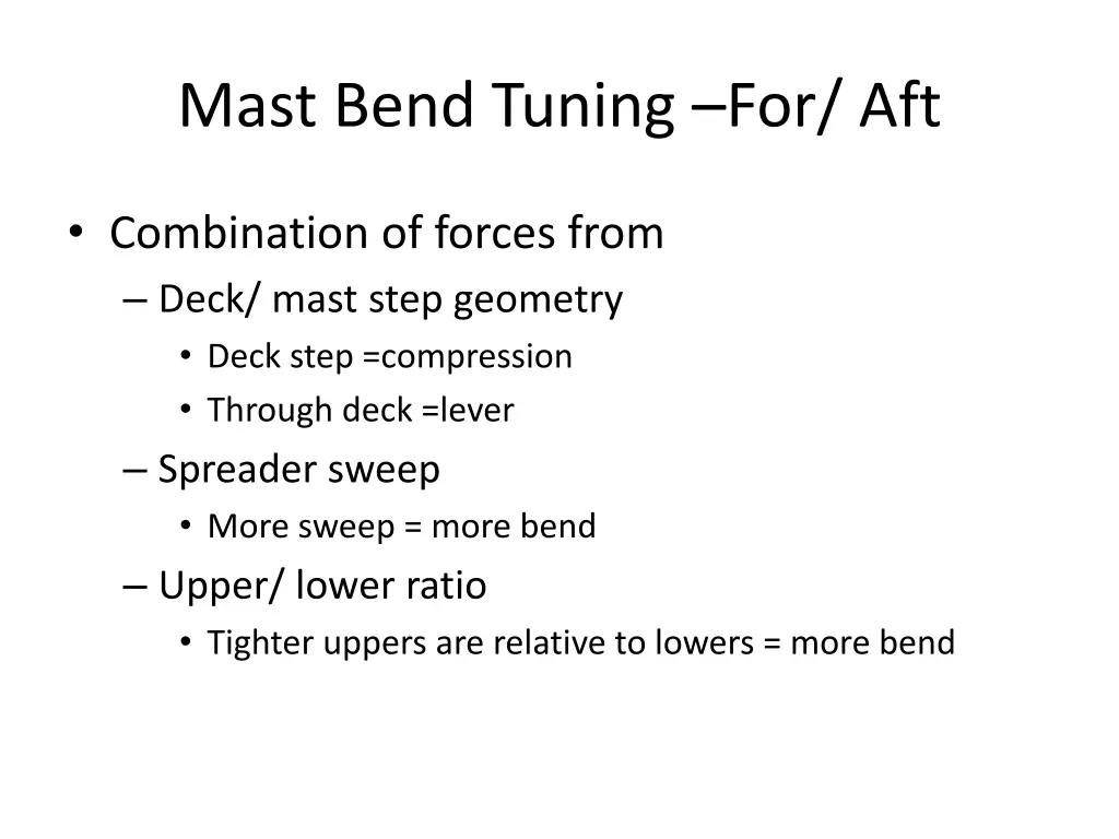 mast bend tuning for aft