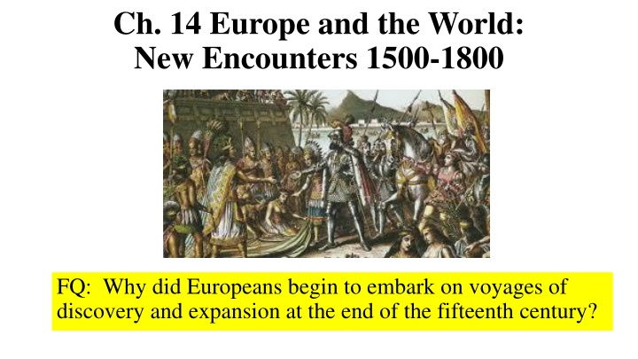 ch 14 europe and the world new encounters 1500