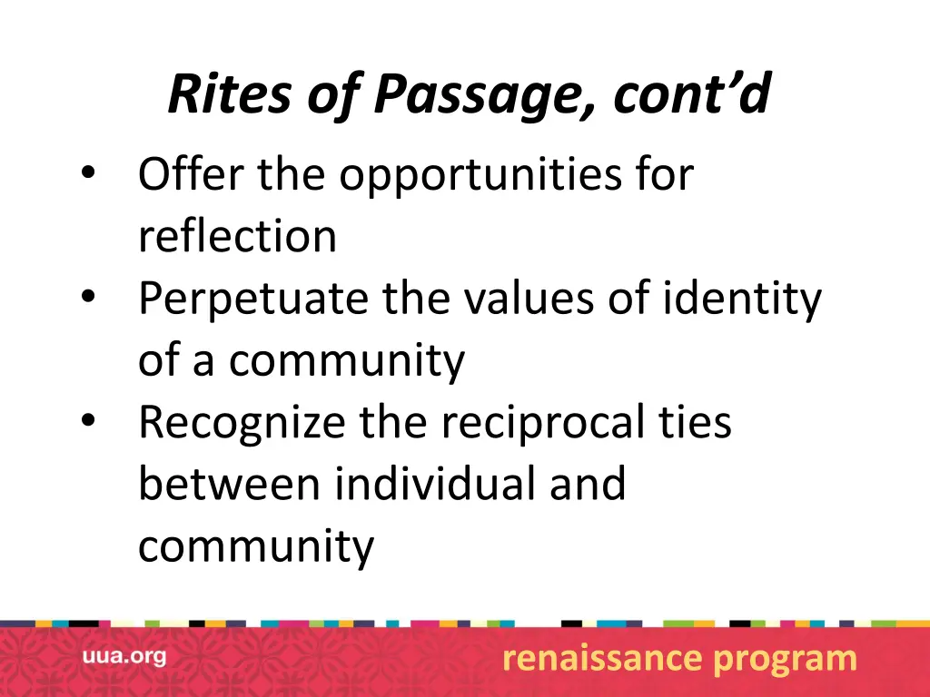 rites of passage cont d offer the opportunities