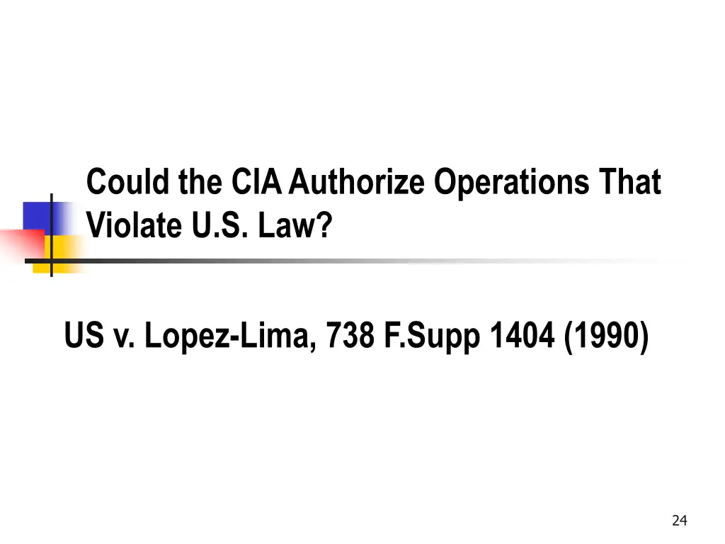 could the cia authorize operations that violate