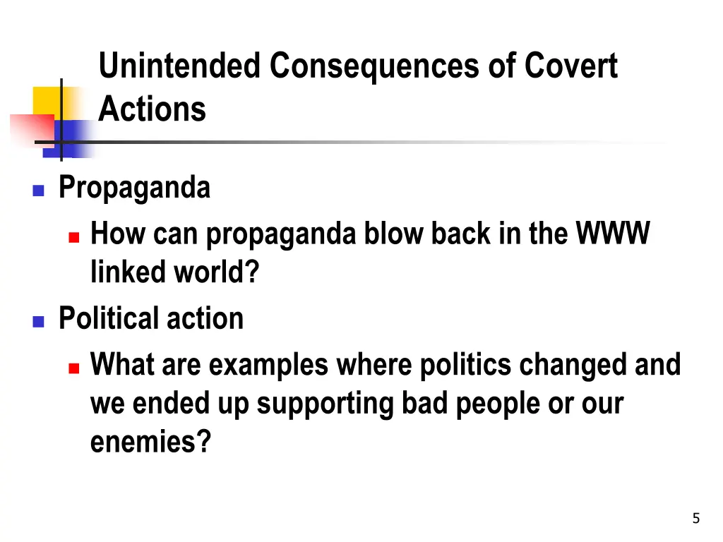 unintended consequences of covert actions