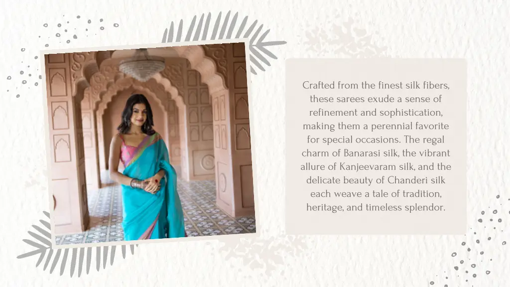 crafted from the finest silk fibers these sarees