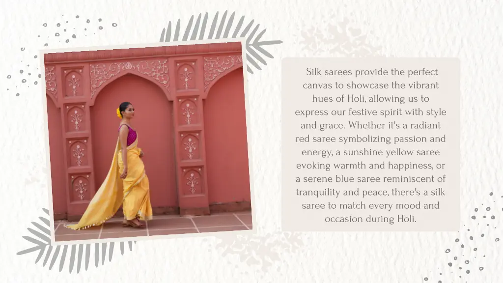 silk sarees provide the perfect canvas