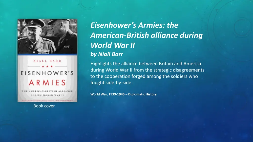 eisenhower s armies the american british alliance