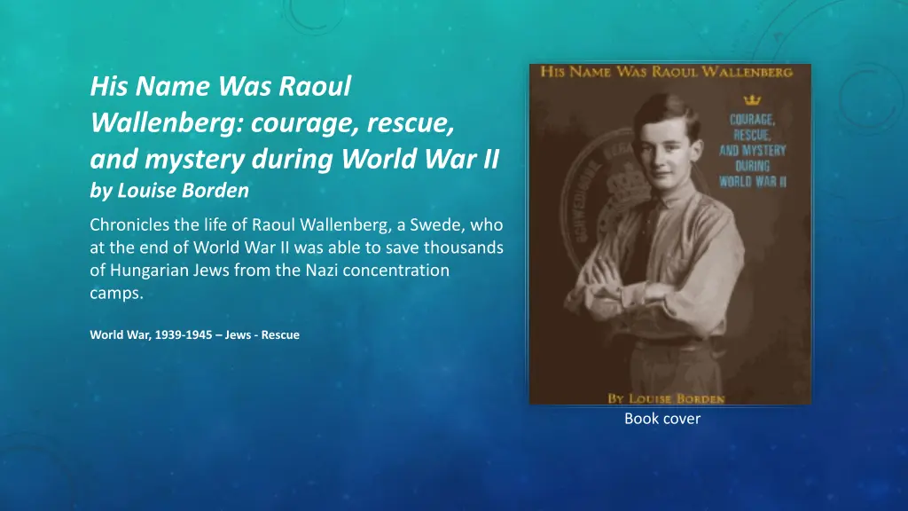 his name was raoul wallenberg courage rescue