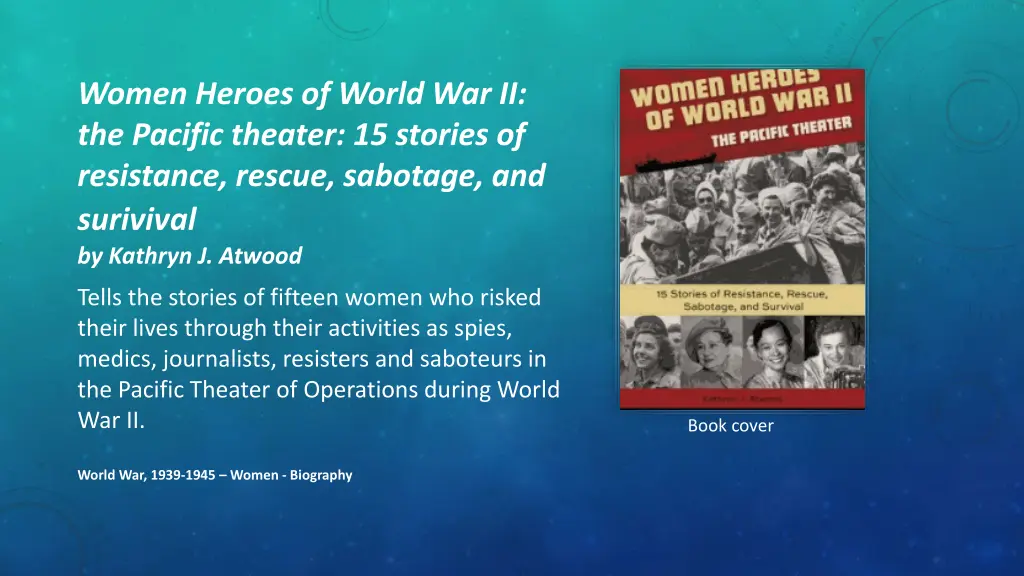 women heroes of world war ii the pacific theater