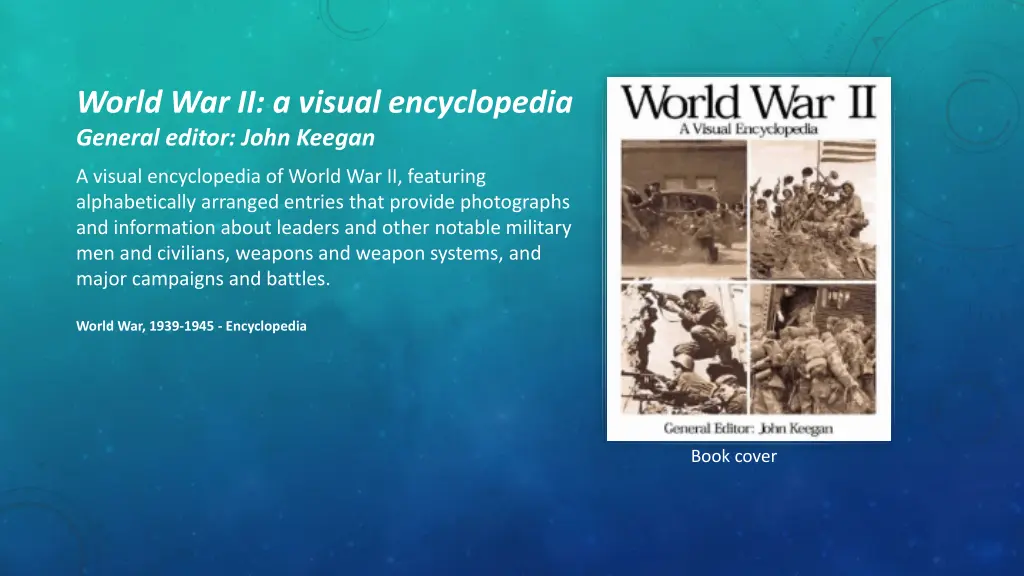 world war ii a visual encyclopedia general editor