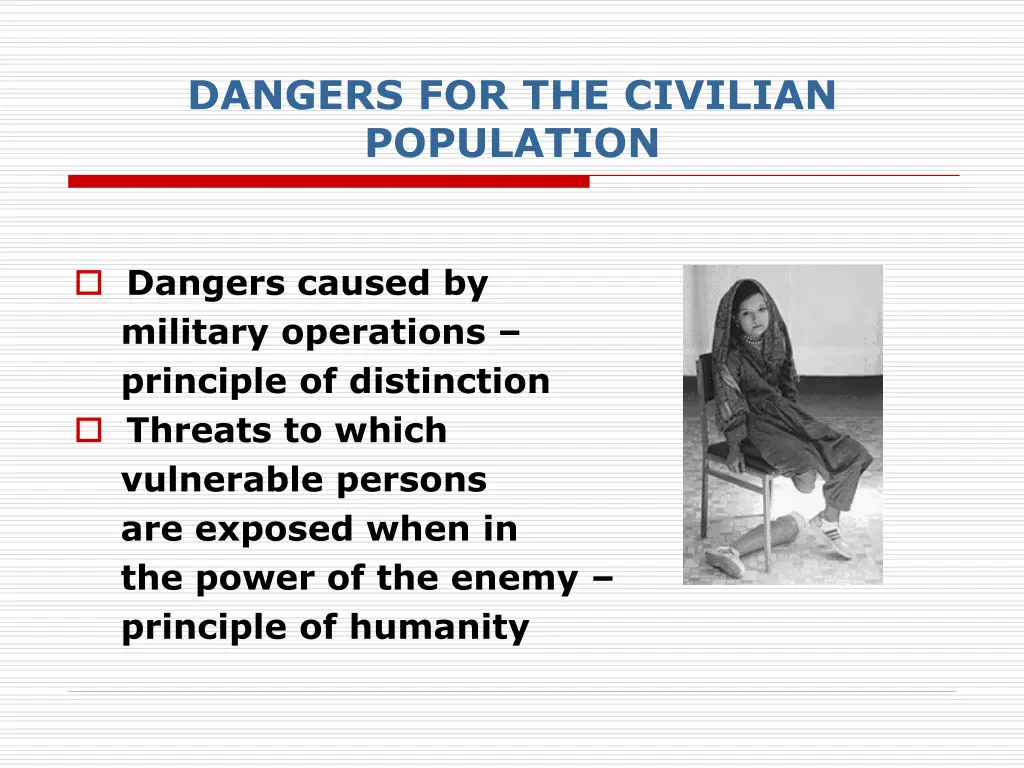 dangers for the civilian population