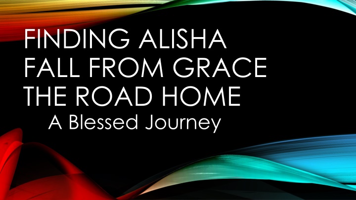 finding alisha fall from grace the road home