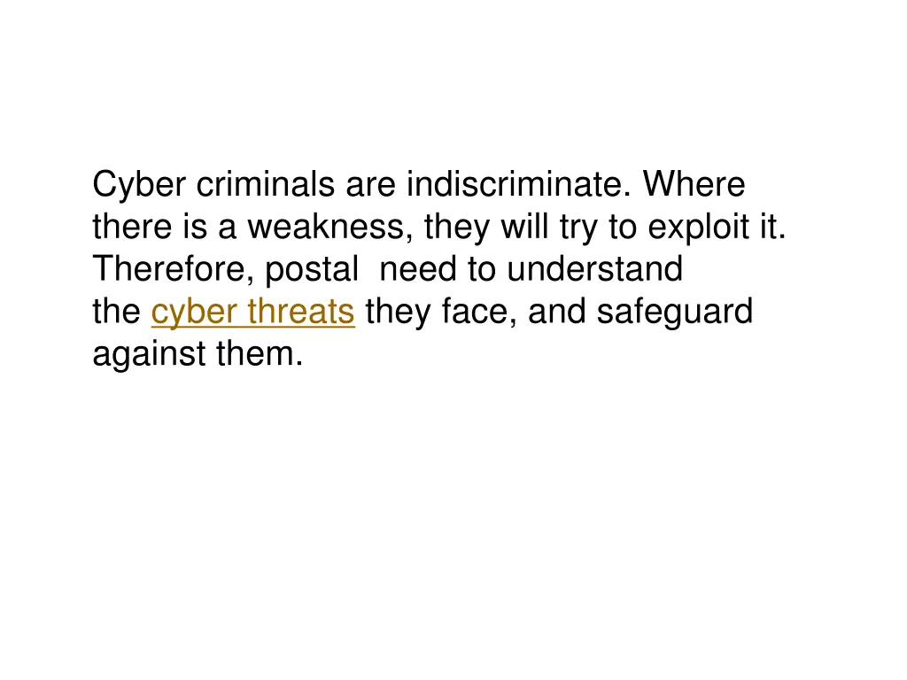 cyber criminals are indiscriminate where there