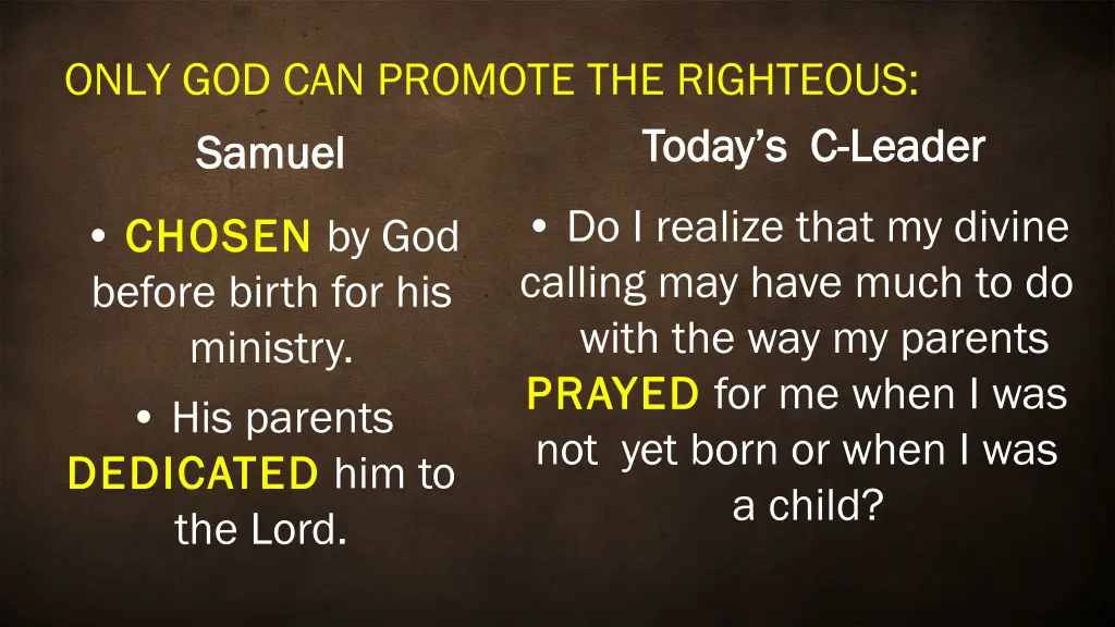 only god can promote the righteous samuel samuel 1