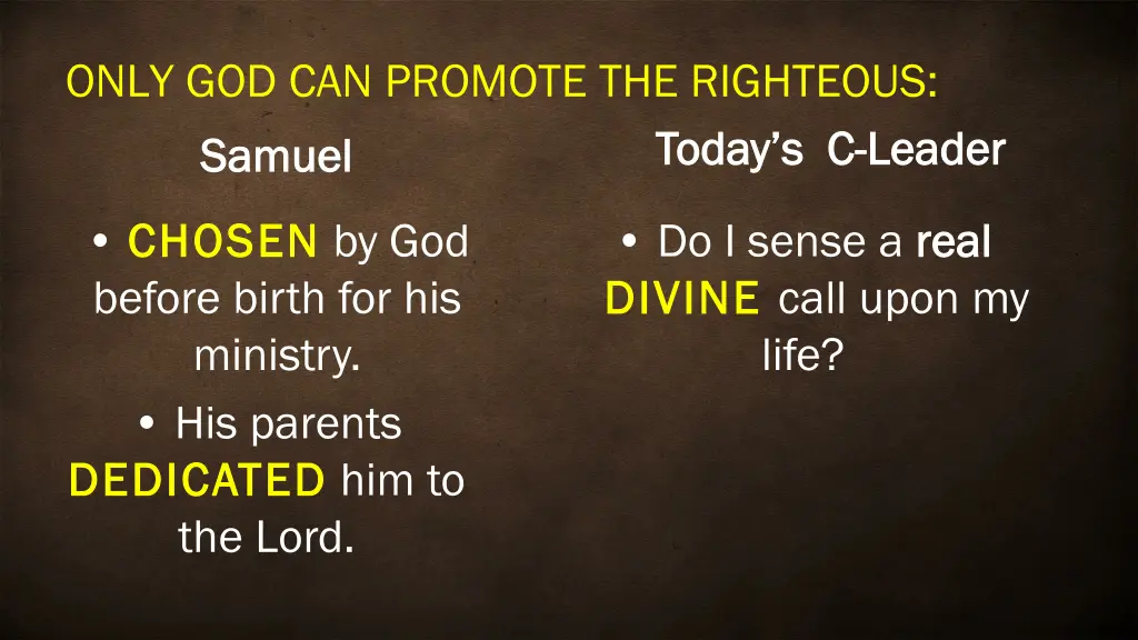 only god can promote the righteous samuel samuel