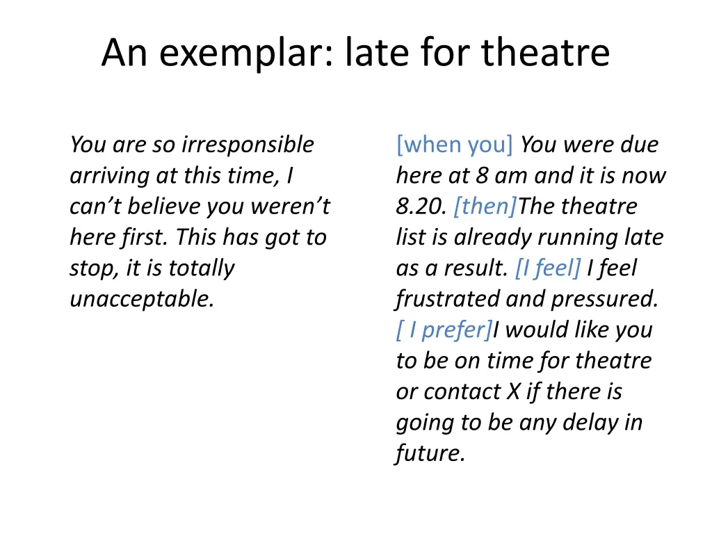 an exemplar late for theatre