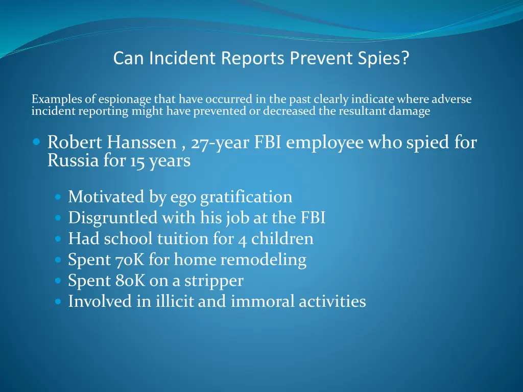 can incident reports prevent spies 1