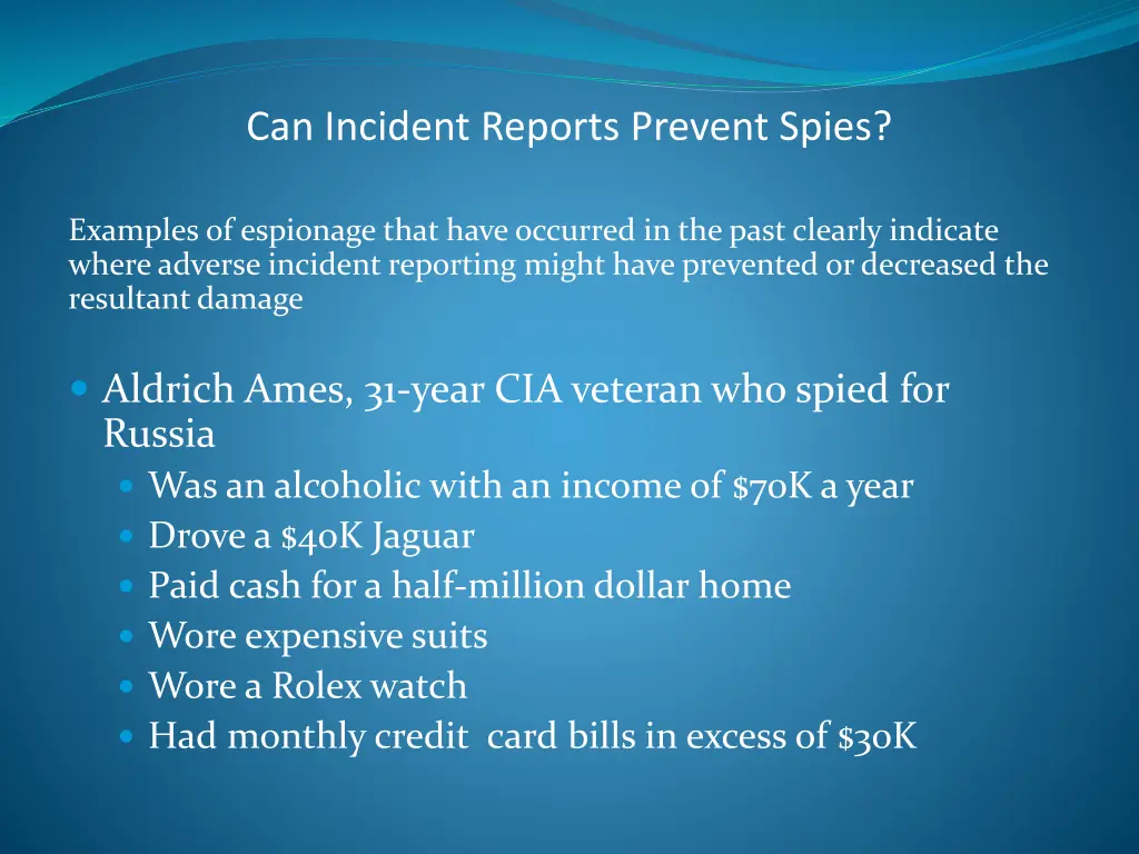 can incident reports prevent spies