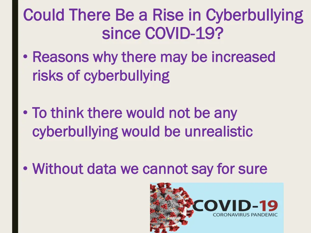 could there be a rise in cyberbullying could