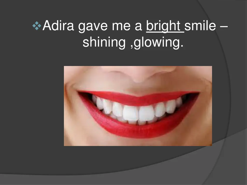 adira gave me a bright smile shining glowing