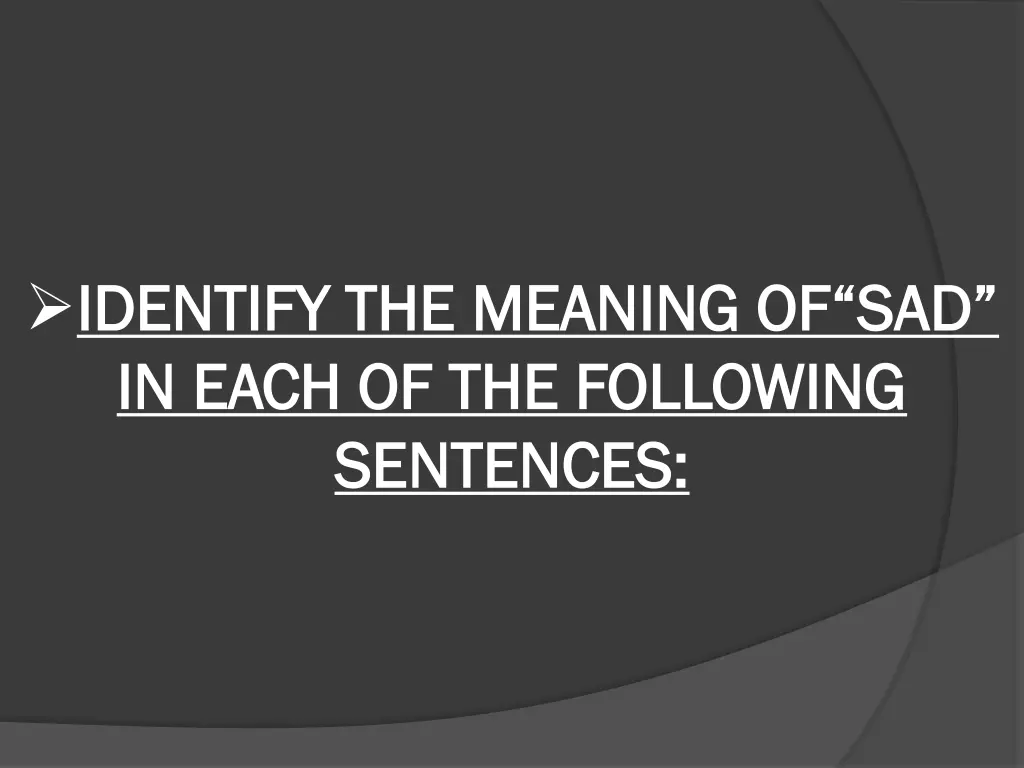 identify the meaning of sad identify the meaning