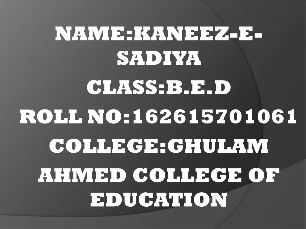 name kaneez e sadiya class b e d roll