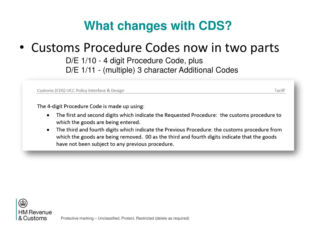 what changes with cds customs procedure codes