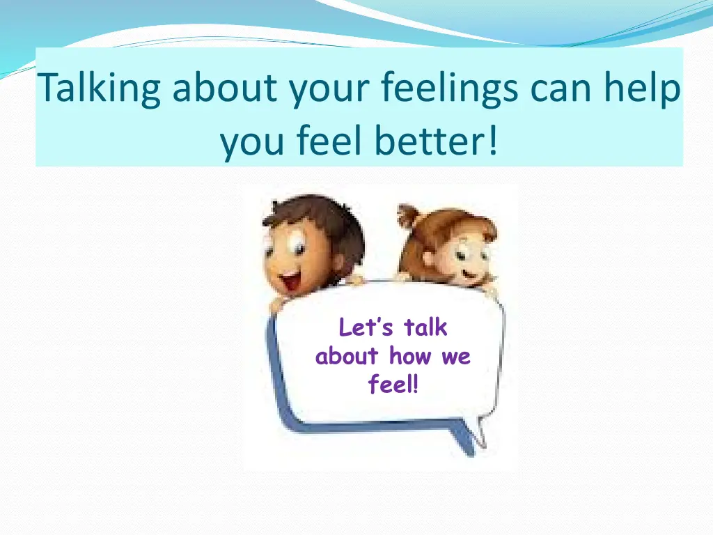 talking about your feelings can help you feel