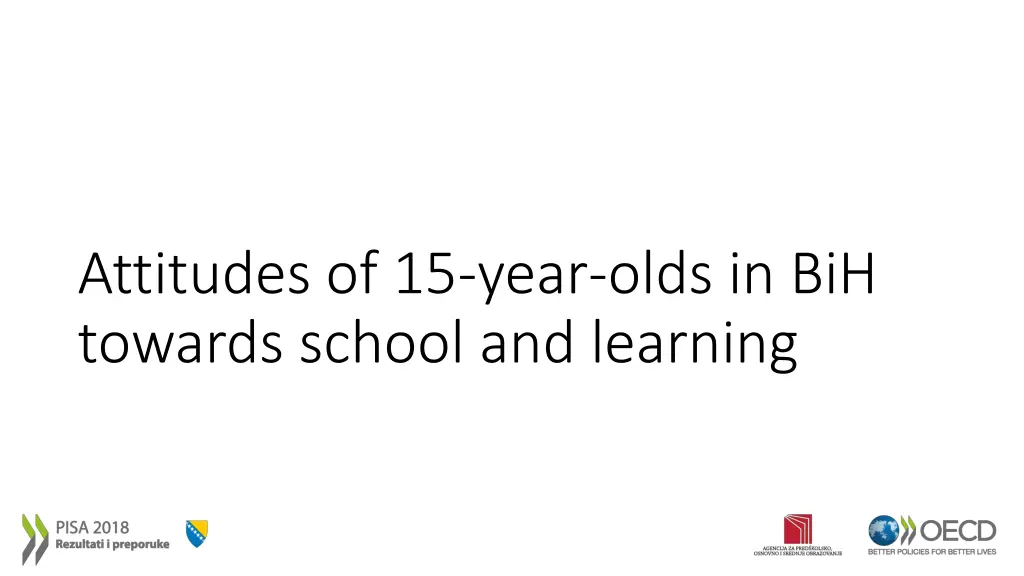 attitudes of 15 year olds in bih towards school