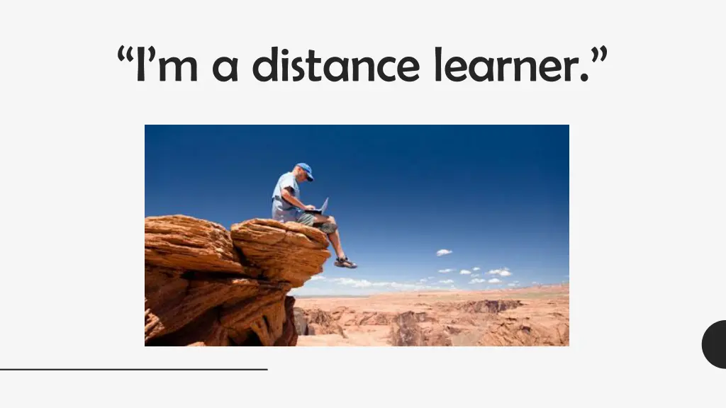 i m a distance learner