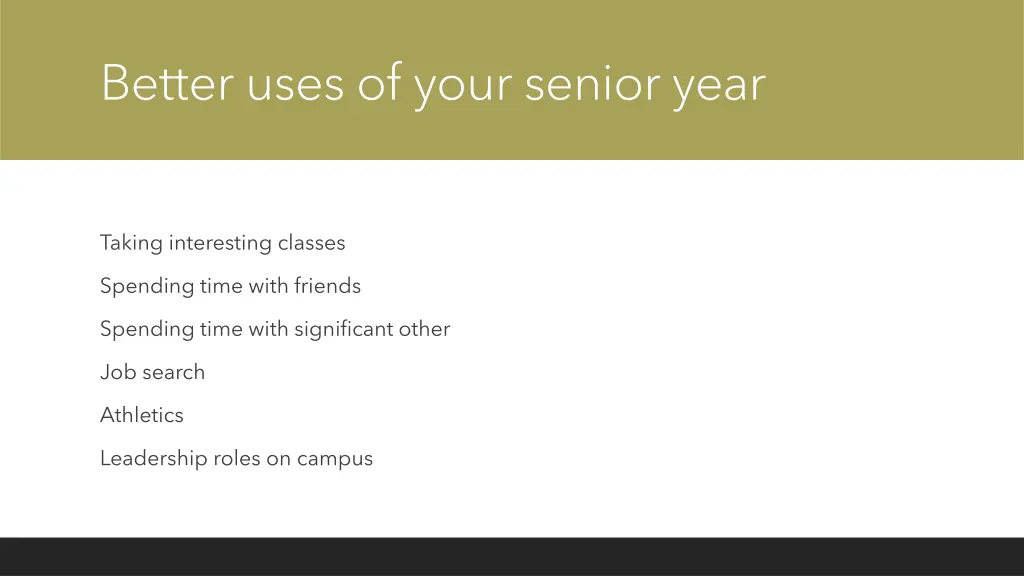 better uses of your senior year