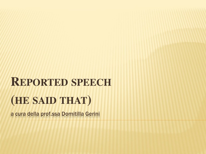 r eported speech he said that