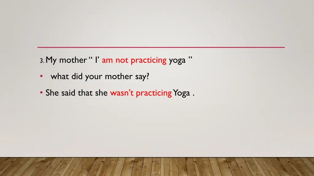 3 my mother i am not practicing yoga