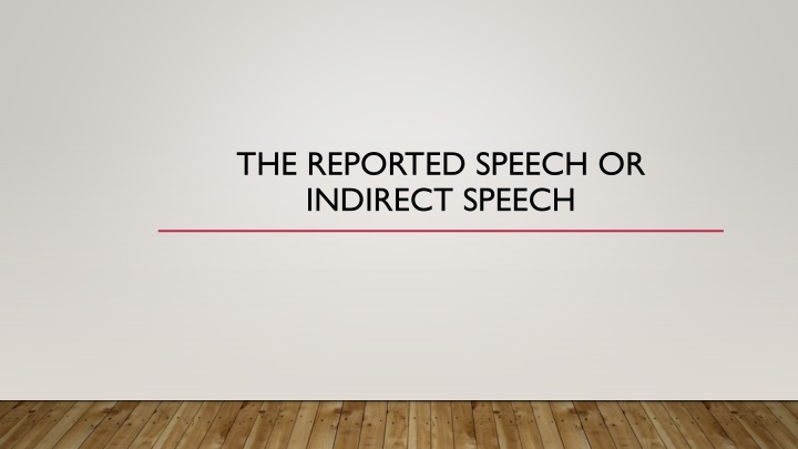 the reported speech or indirect speech