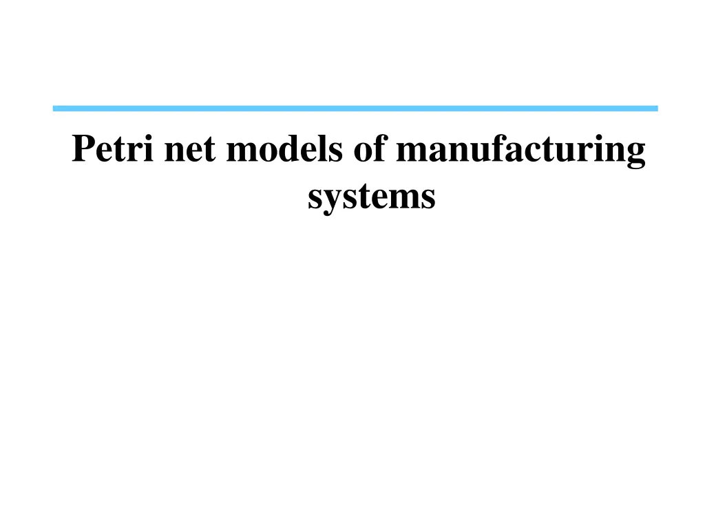 petri net models of manufacturing systems