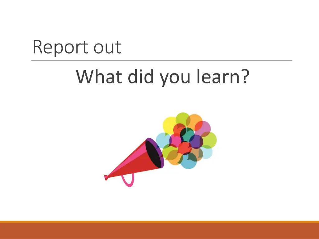 report out what did you learn 1