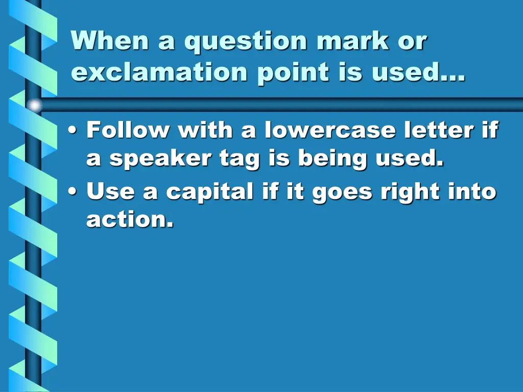 when a question mark or exclamation point is used