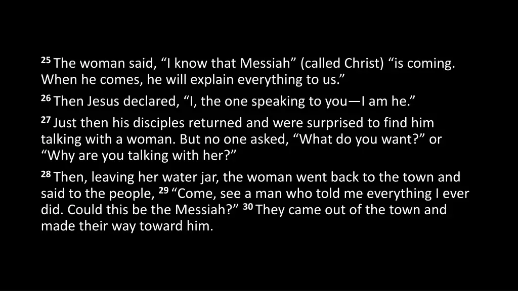 25 the woman said i know that messiah called