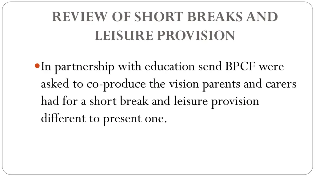 review of short breaks and leisure provision