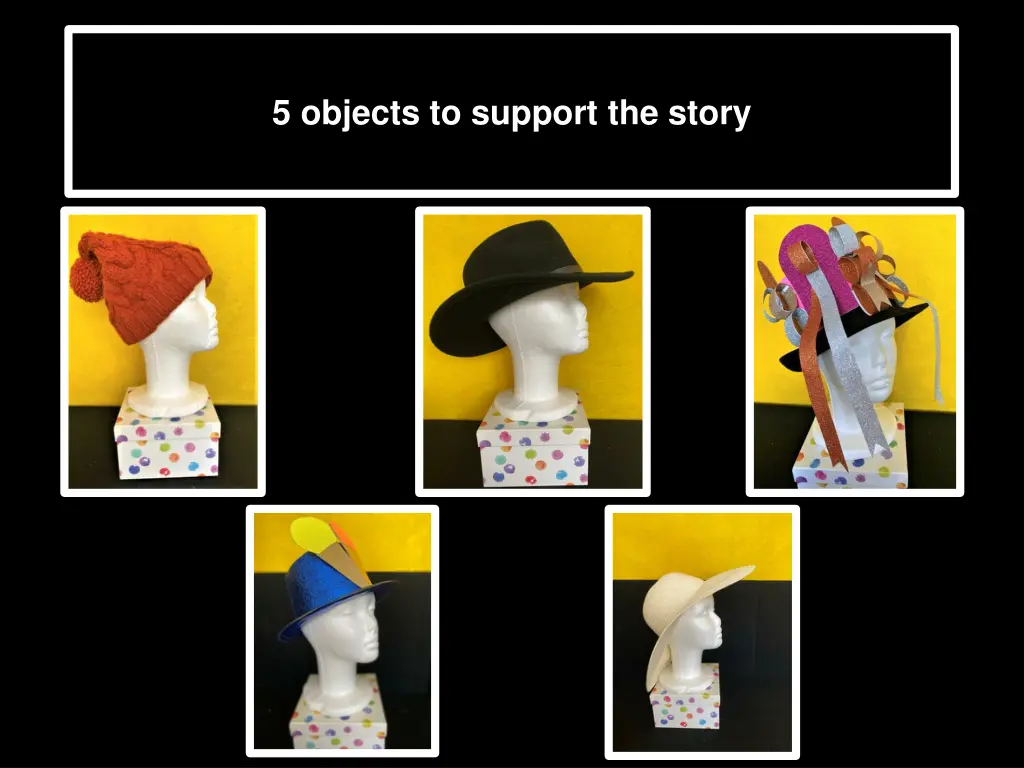 5 objects to support the story