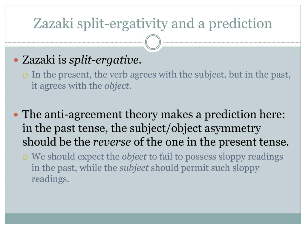 zazaki split ergativity and a prediction